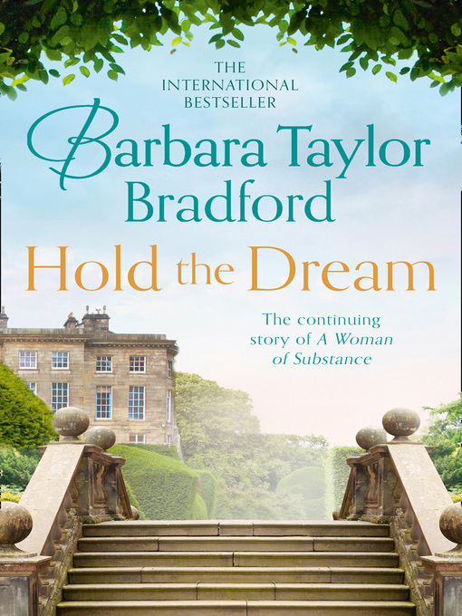 Title details for Hold the Dream by Barbara Taylor Bradford - Wait list